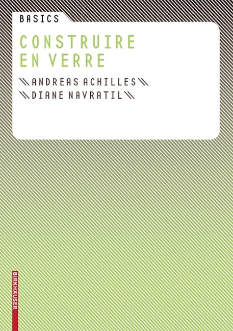 Book cover image for Basics Construire en verre ISBN: 9783764388522